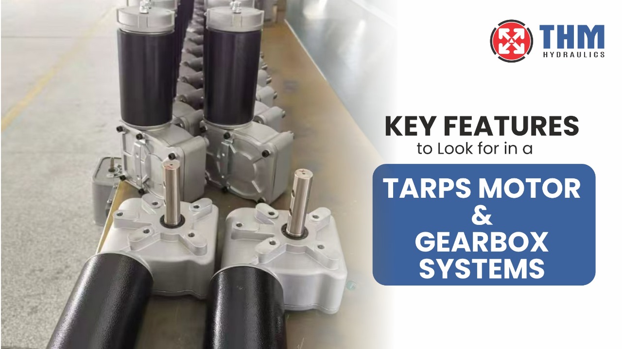 Key Features to Look for in a Tarps Motor and Gearbox System 