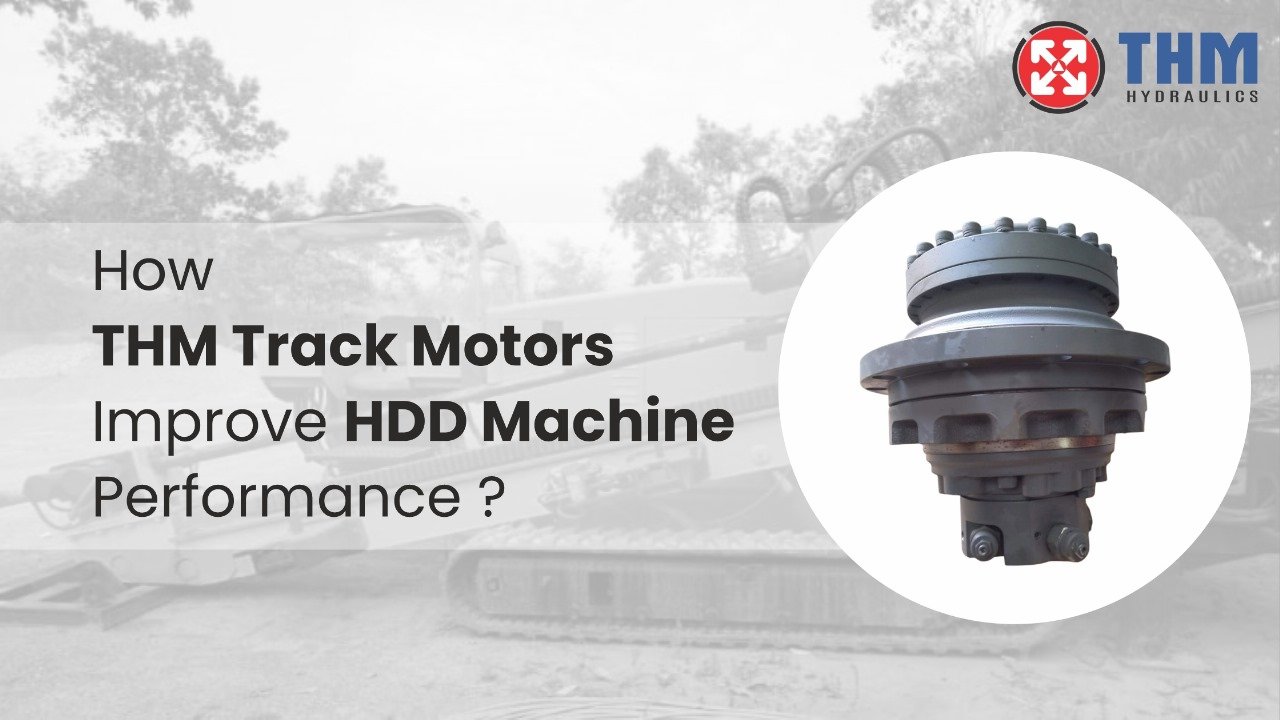 How THM Track Motors Improve HDD Machine Performance