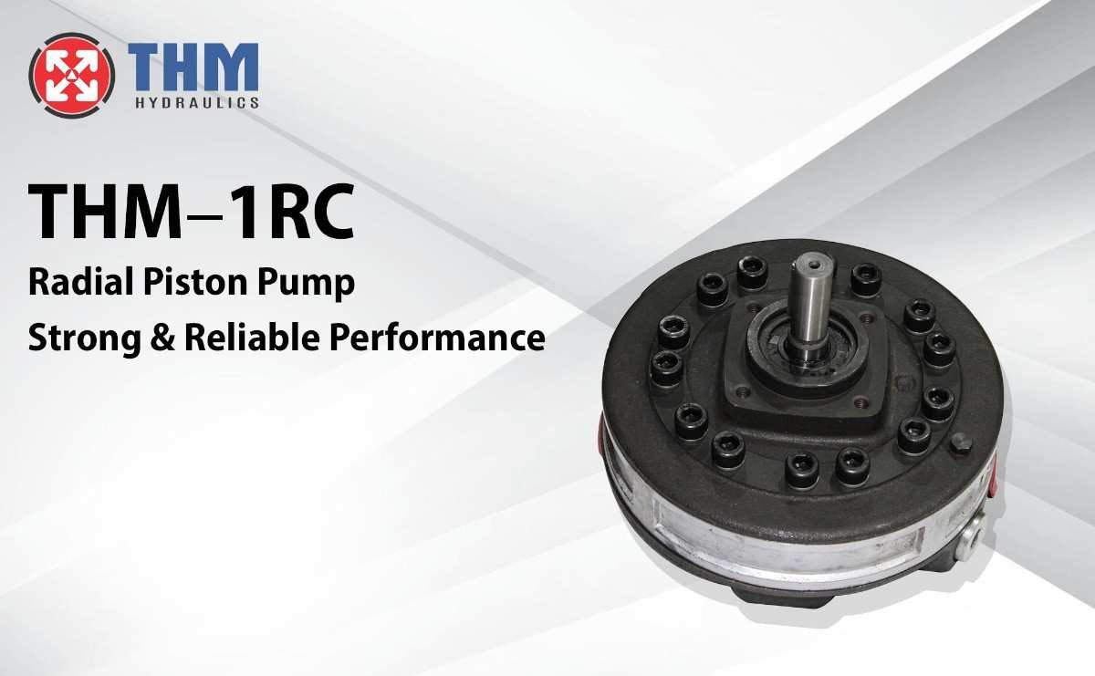 THM–1RC – Radial Piston Pump – Strong & Reliable Performance